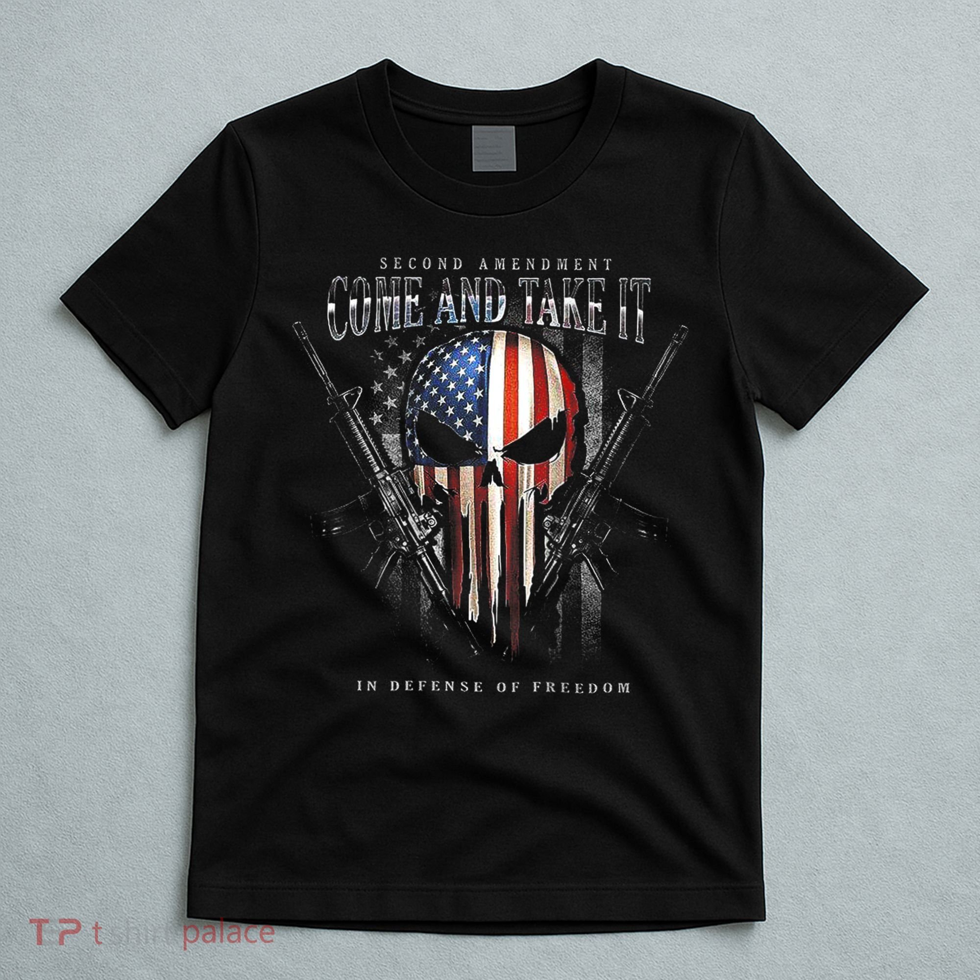 Second Amendment Come And Take It In Defense Of Freedom T-Shirt