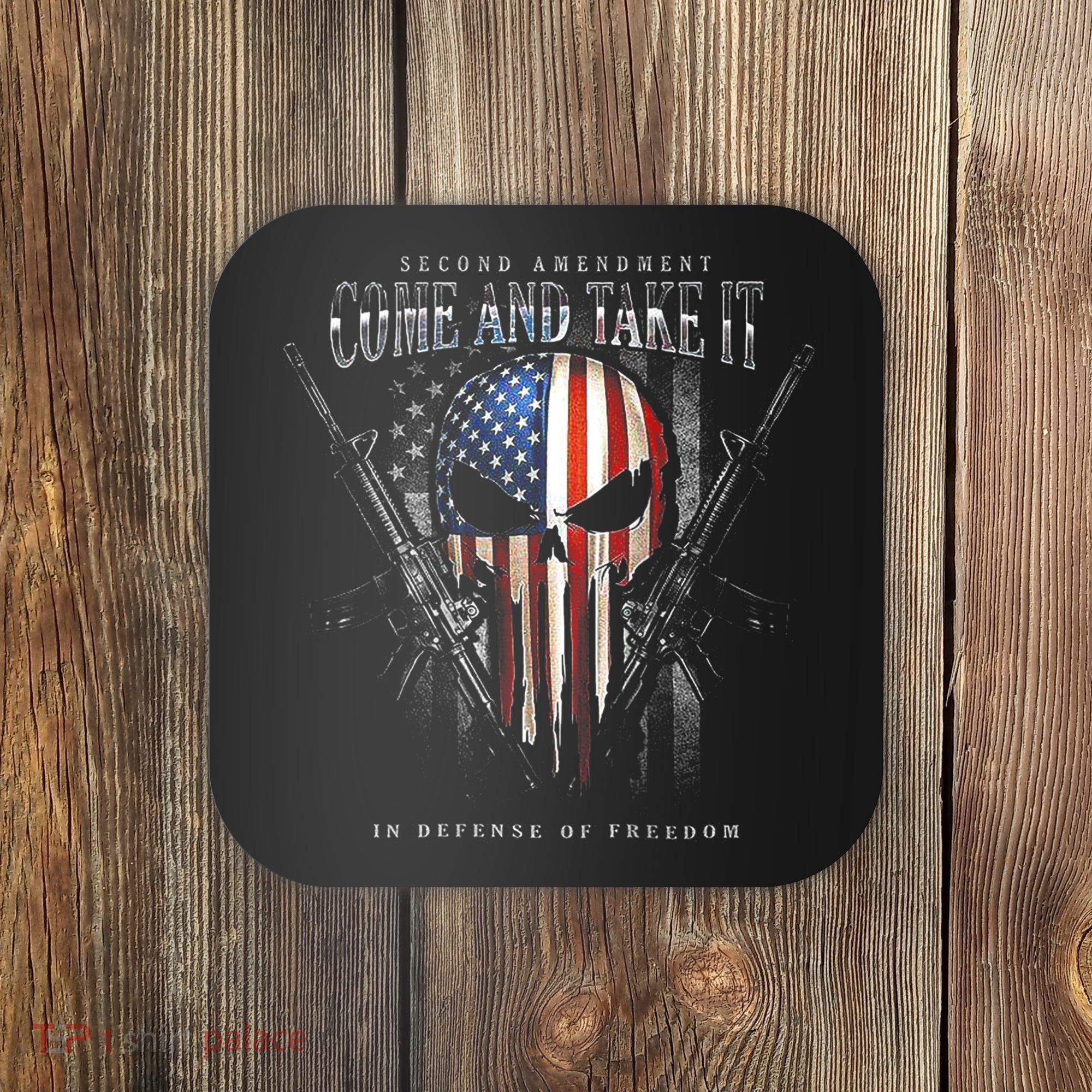 Second Amendment Come And Take It In Defense Of Freedom Coaster