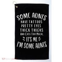 Some Aunts Cuss Too Much Funny Auntie Funny Gift Aunt Gift Golf Towel thumb 0