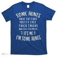 Some Aunts Cuss Too Much Funny Auntie Funny Gift Aunt Gift T-Shirt thumb 0