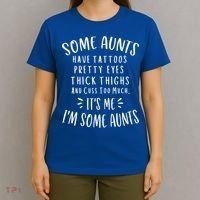 Some Aunts Cuss Too Much Funny Auntie Funny Gift Aunt Gift T-Shirt thumb 4