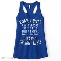 Some Aunts Cuss Too Much Funny Auntie Funny Gift Aunt Gift Women's Tank Top thumb 0