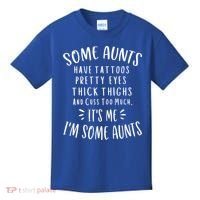Some Aunts Cuss Too Much Funny Auntie Funny Gift Aunt Gift Kids T-Shirt thumb 0
