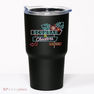 Scumbag And Cheaters Lounge Tumbler