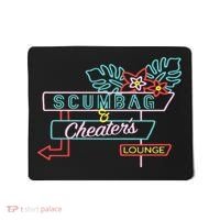 Scumbag And Cheaters Lounge Mousepad thumb 0