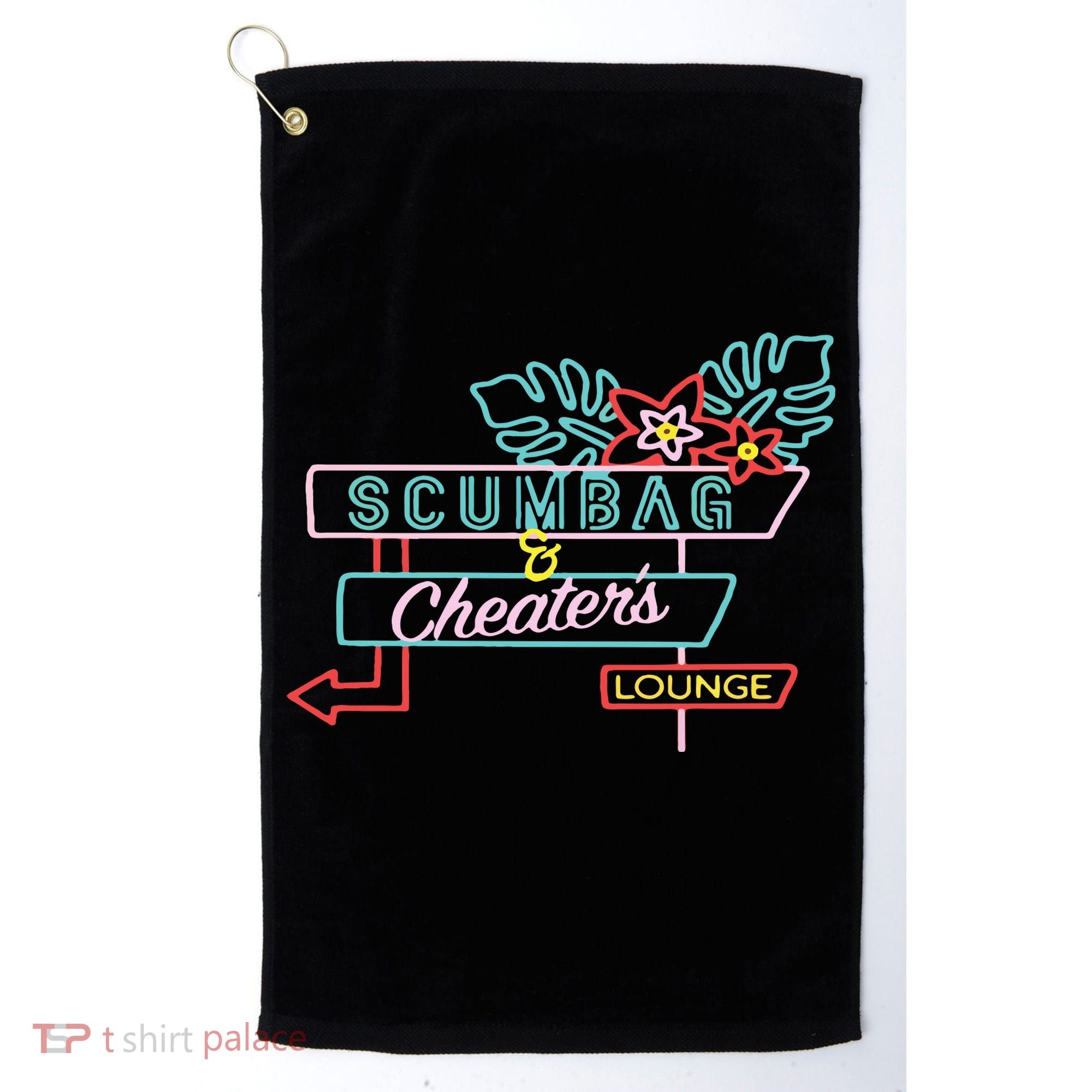 Scumbag And Cheaters Lounge Golf Towel