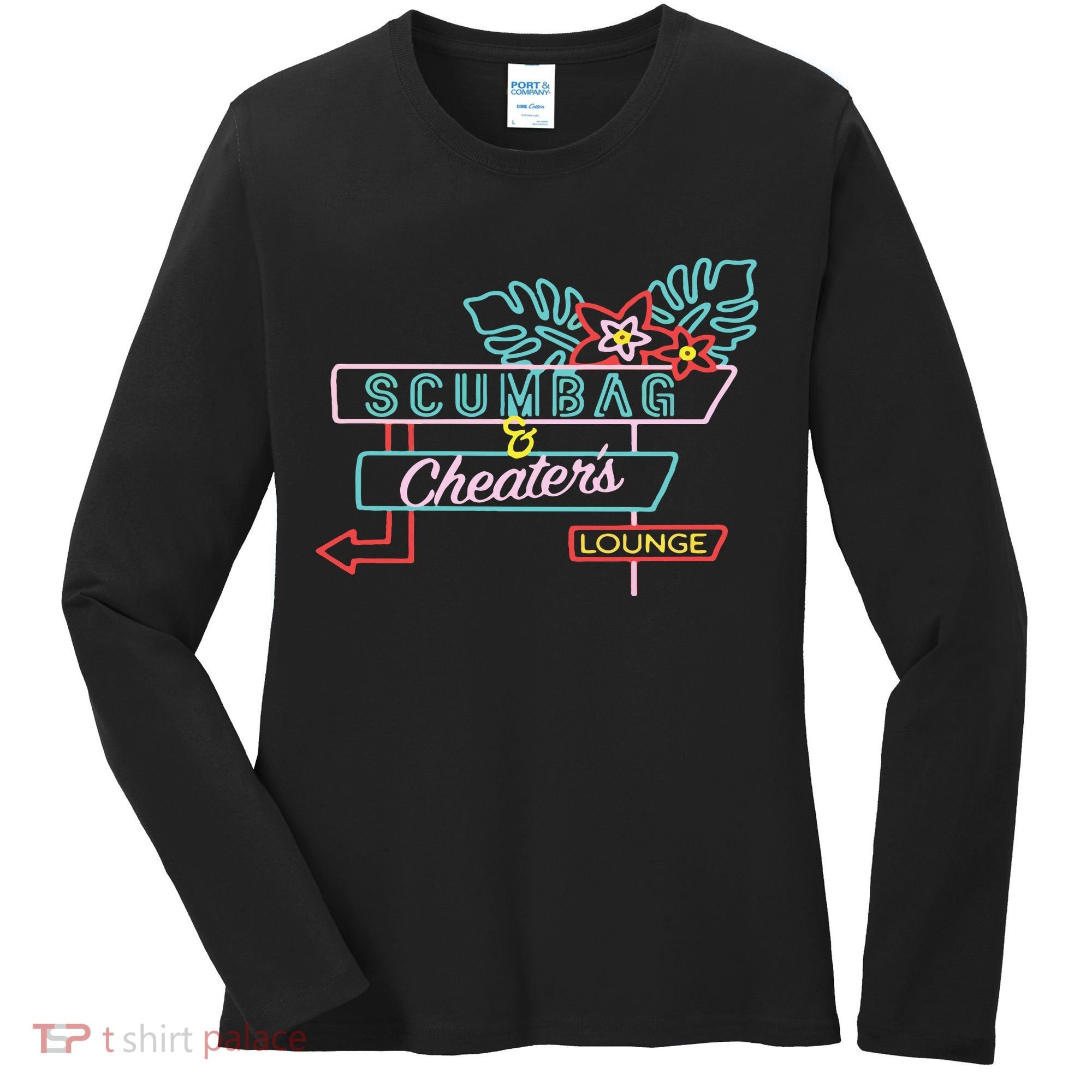 Scumbag And Cheaters Lounge Women's Long Sleeve Shirt