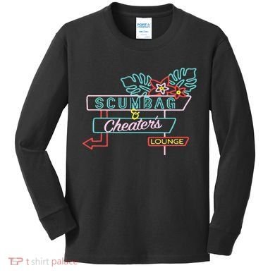 Scumbag And Cheaters Lounge Kids Long Sleeve Shirt