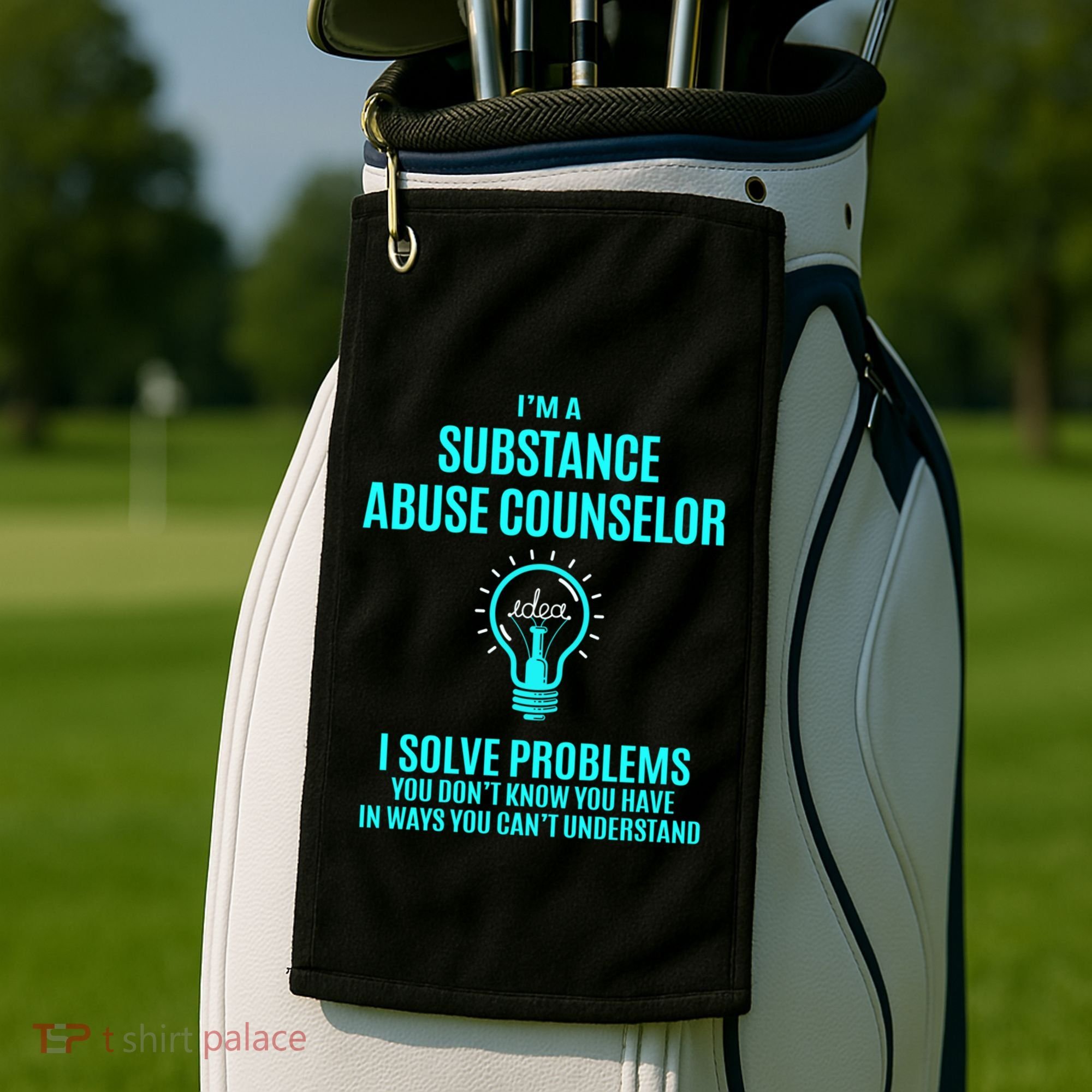 Substance Abuse Counselor I Solve Problems Gift Golf Towel