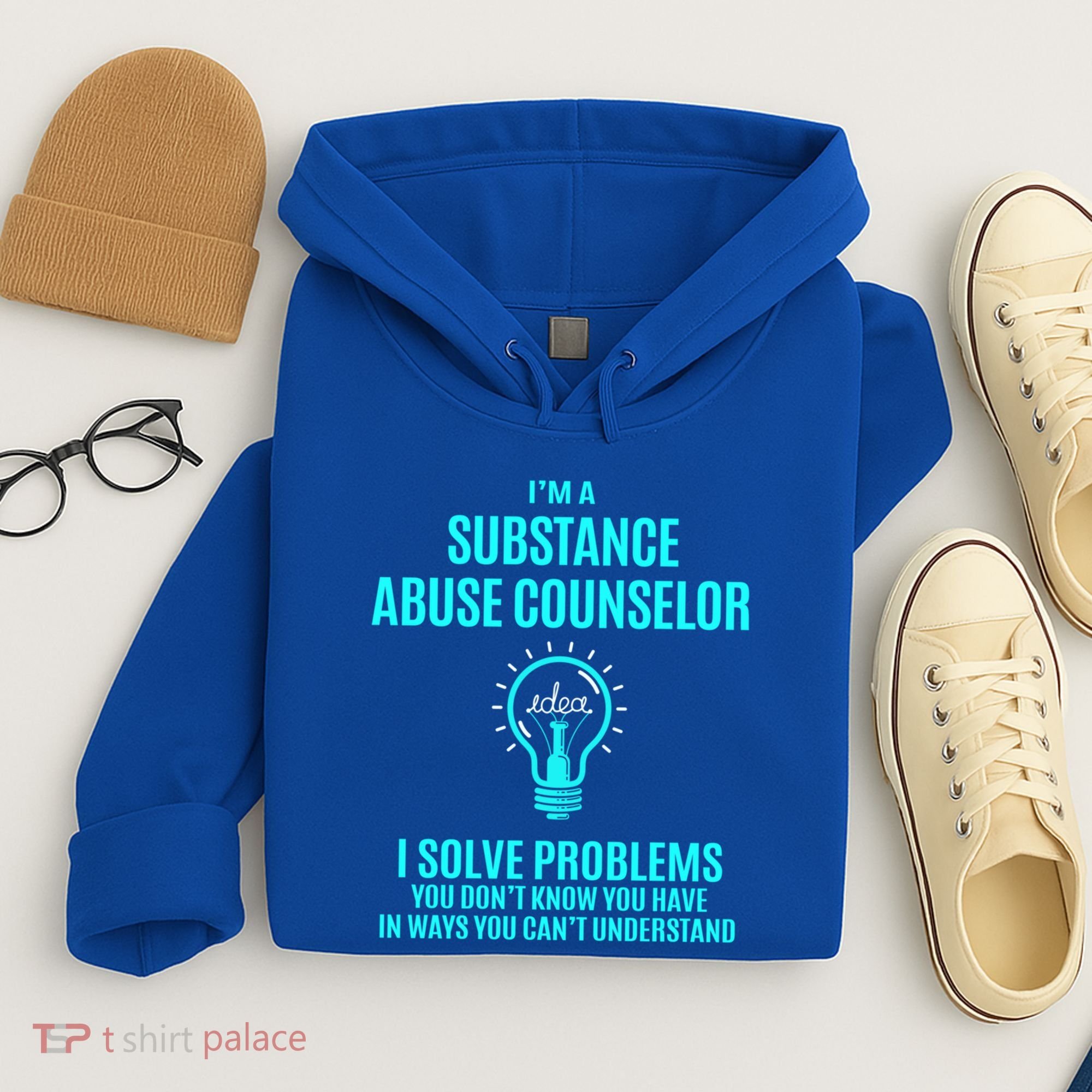 Substance Abuse Counselor I Solve Problems Gift Hoodie