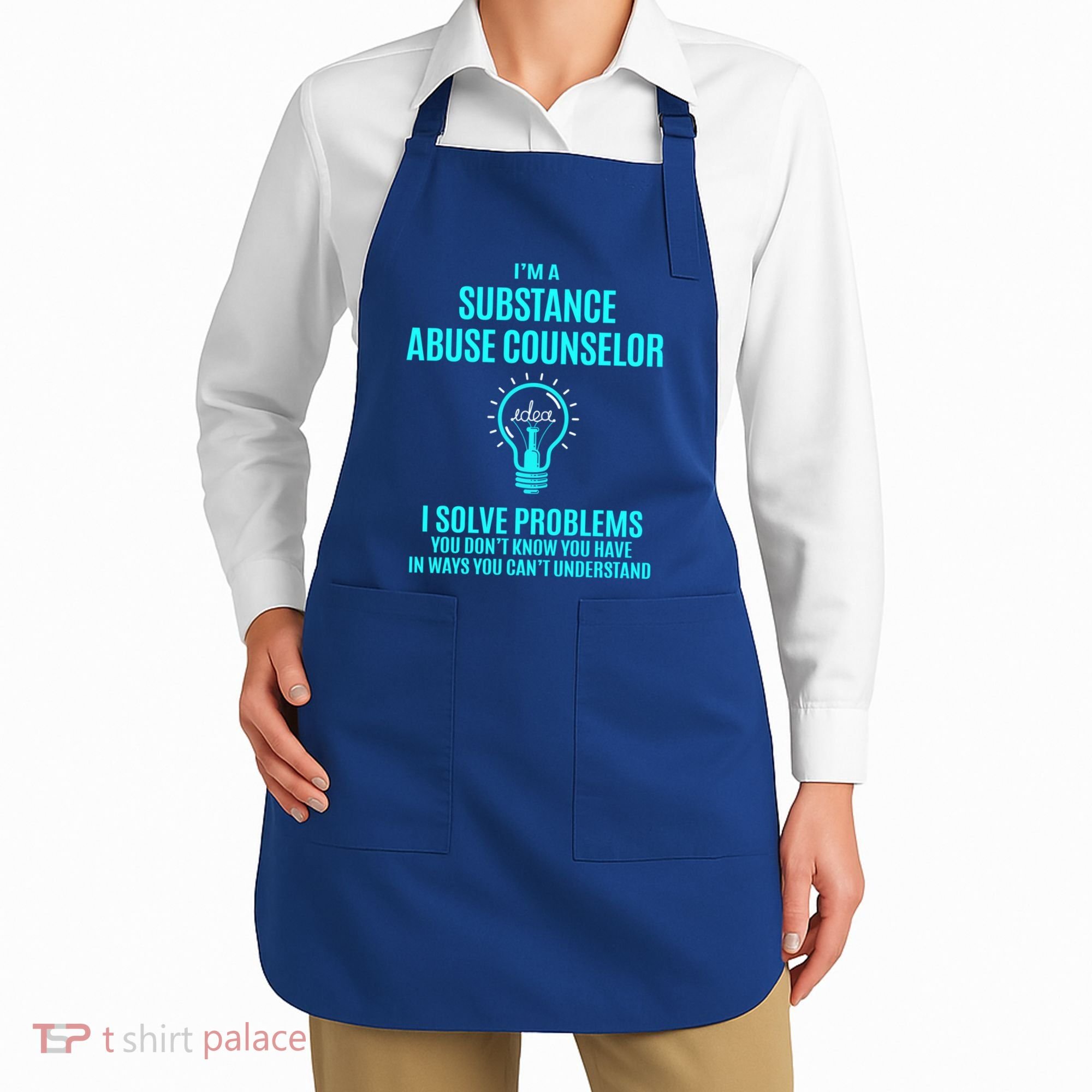 Substance Abuse Counselor I Solve Problems Gift Apron