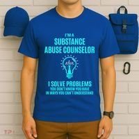 Substance Abuse Counselor I Solve Problems Gift T-Shirt thumb 6