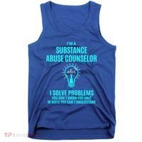Substance Abuse Counselor I Solve Problems Gift Tank Top thumb 0