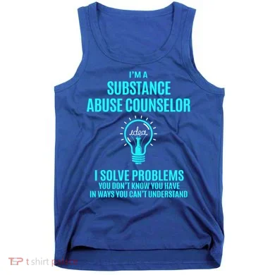 Substance Abuse Counselor I Solve Problems Gift Tank Top