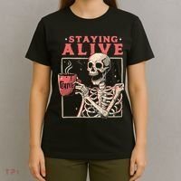 Staying Alive Coffee Lovers Funny Skeleton Funny Skull Skeleton Lovers T-Shirt thumb 4