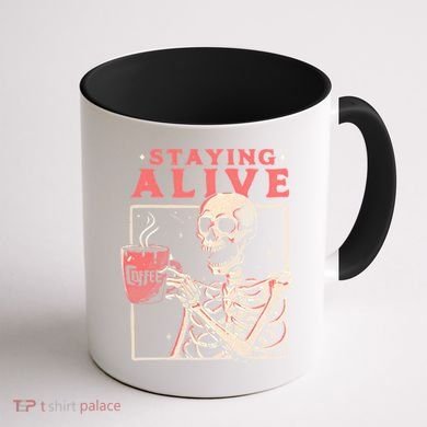 Staying Alive Coffee Lovers Funny Skeleton Funny Skull Skeleton Lovers Coffee Mug back