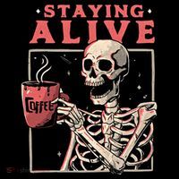 Staying Alive Coffee Lovers Funny Skeleton Funny Skull Skeleton Lovers Coffee Mug thumb 5