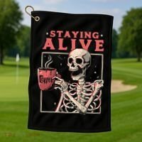 Staying Alive Coffee Lovers Funny Skeleton Funny Skull Skeleton Lovers Golf Towel thumb 1