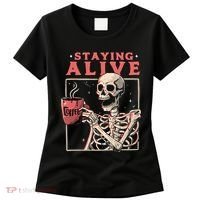 Staying Alive Coffee Lovers Funny Skeleton Funny Skull Skeleton Lovers Women's T-Shirt thumb 0