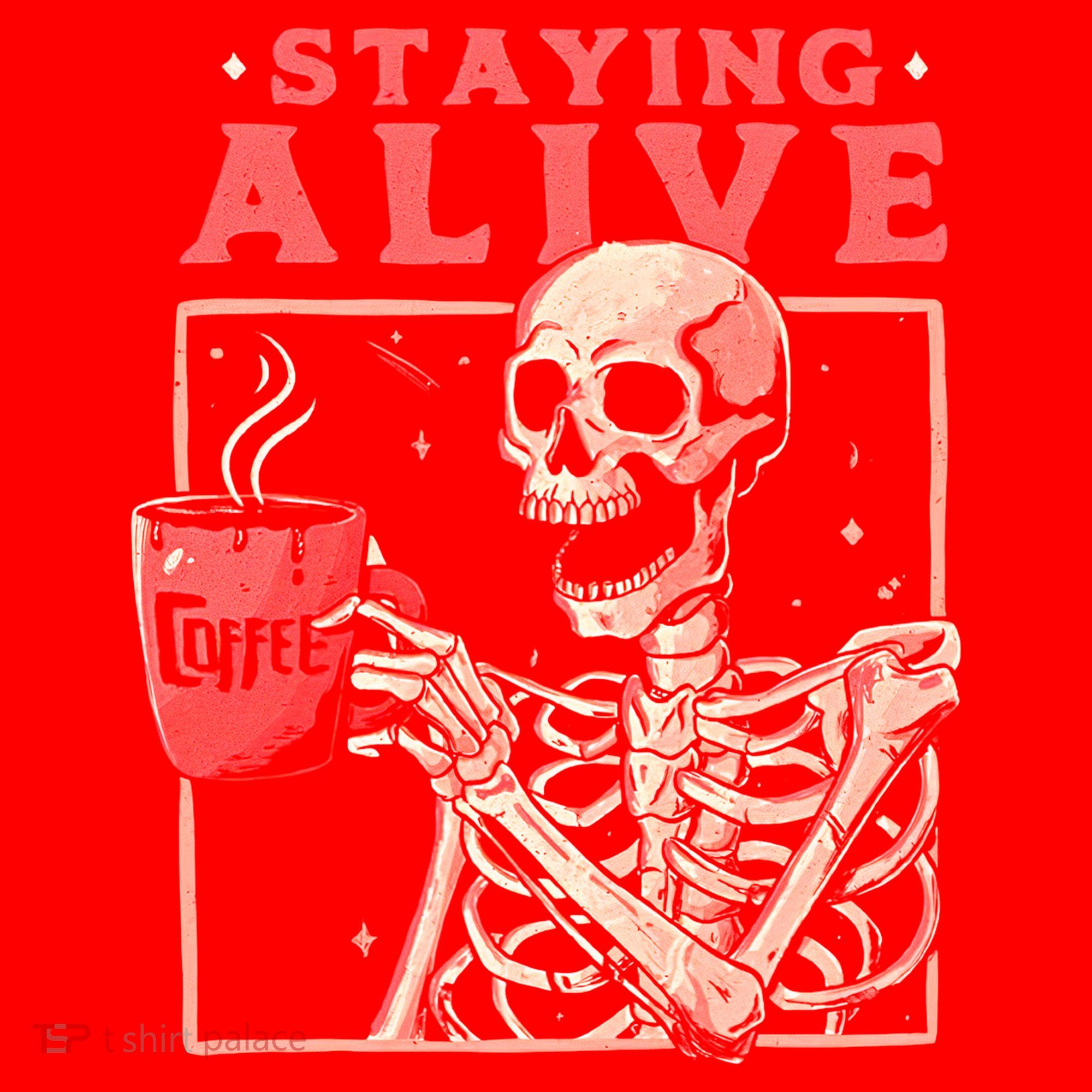 Staying Alive Coffee Lovers Funny Skeleton Funny Skull Skeleton Lovers Santa Hat