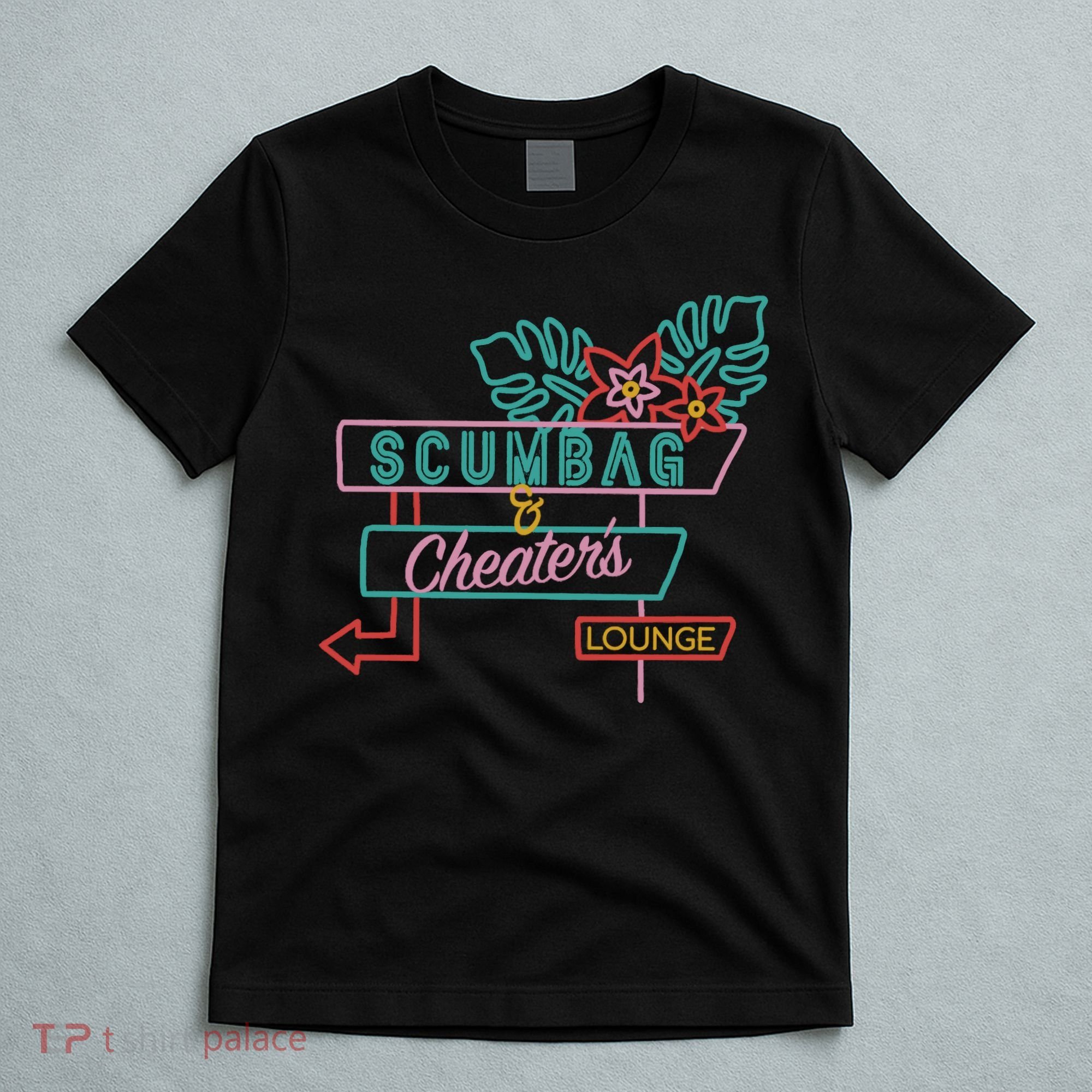 Scumbag And Cheaters Lounge T-Shirt