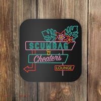 Scumbag And Cheaters Lounge Coaster thumb 0