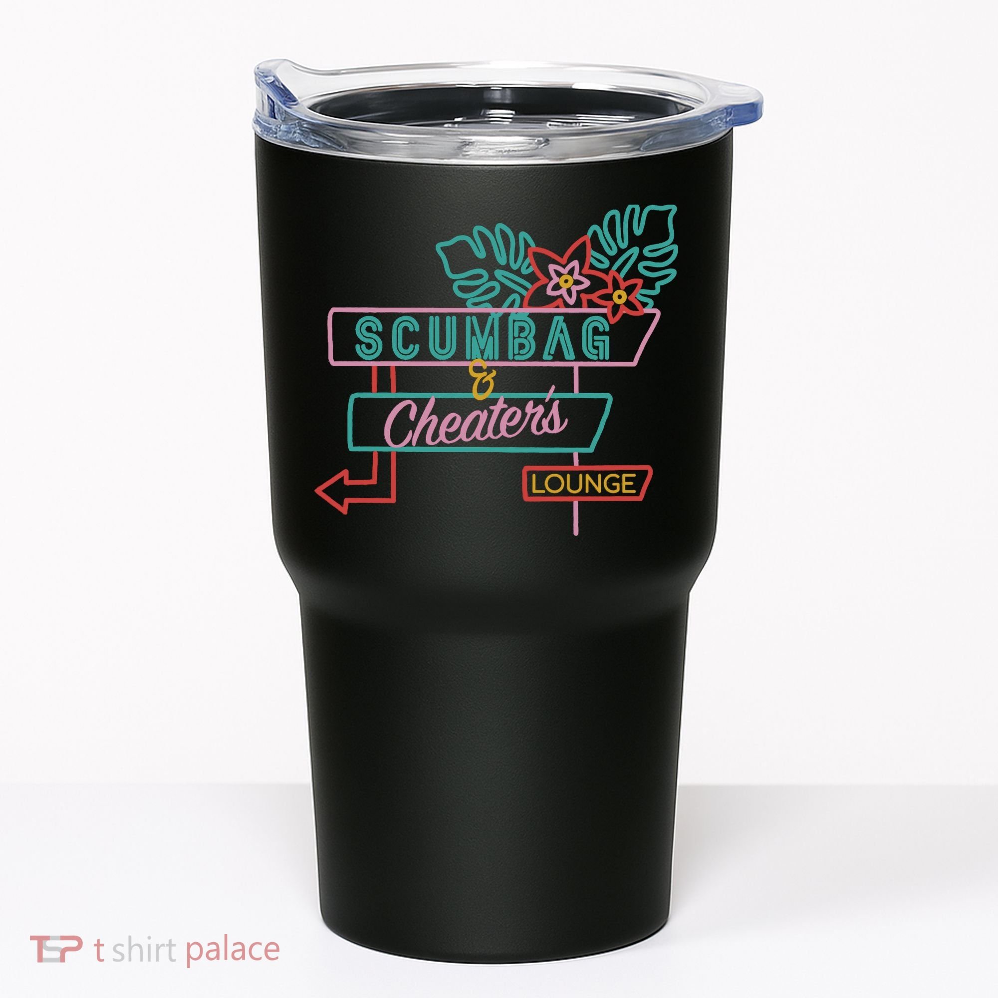 Scumbag And Cheaters Lounge Tumbler