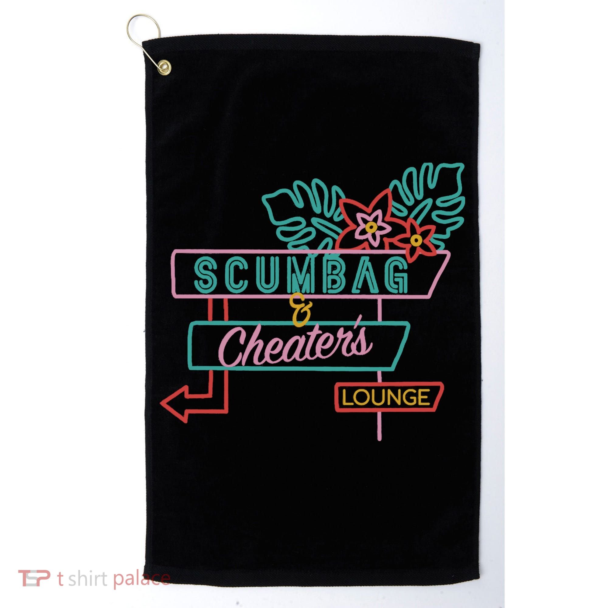 Scumbag And Cheaters Lounge Golf Towel