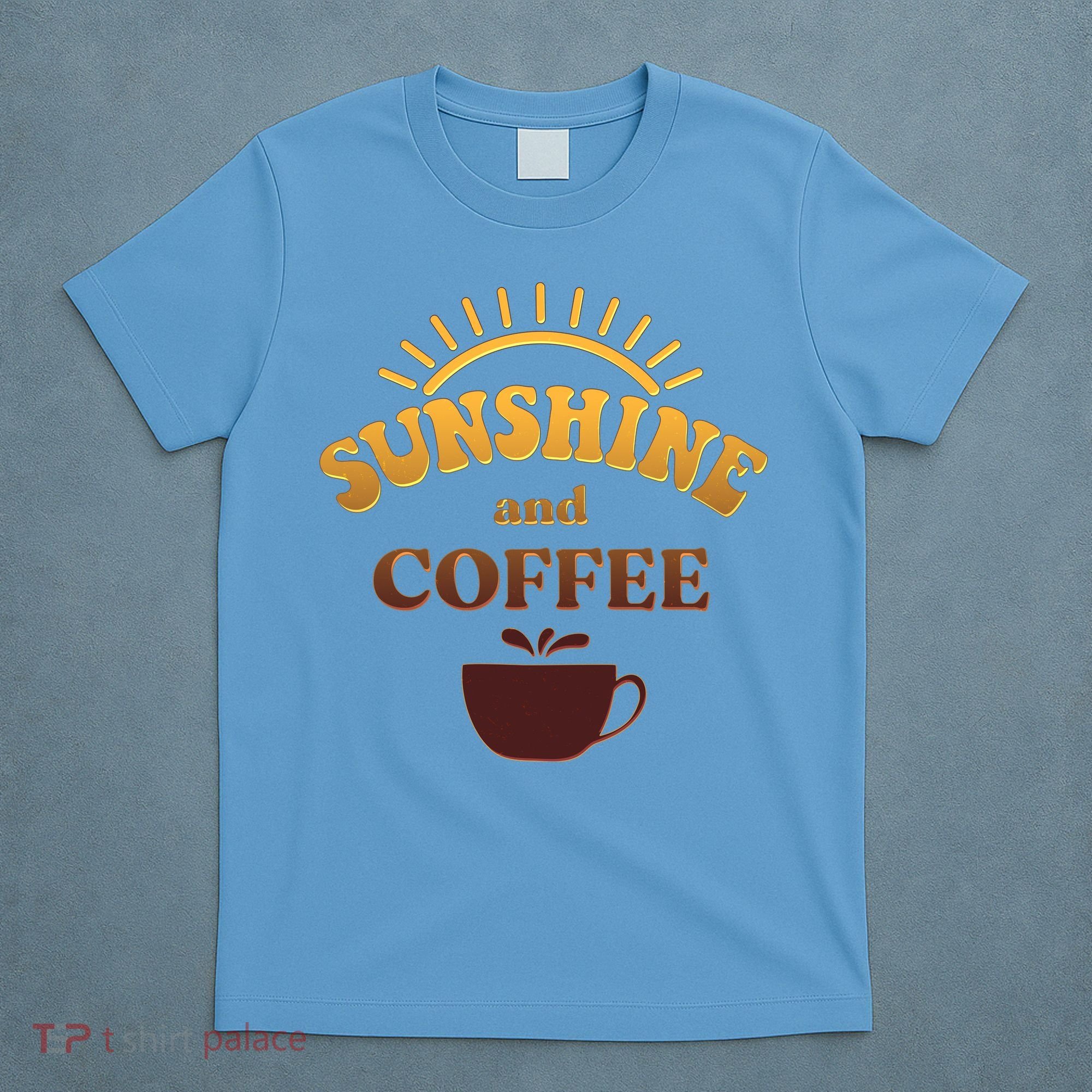 Sunshine And Coffee T-Shirt