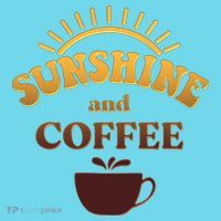Sunshine And Coffee T-Shirt thumb 6