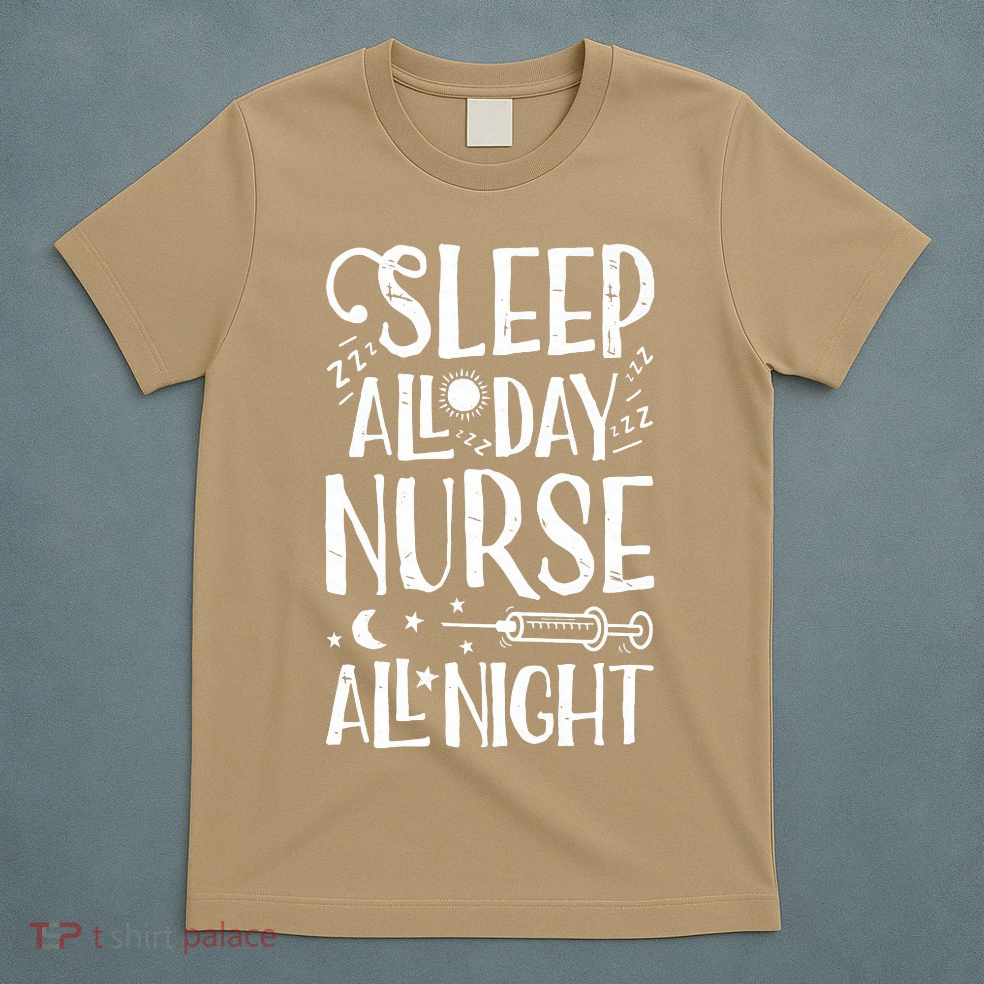 Sleep All Day Nurse All Night Women Nursing Nurses T-Shirt