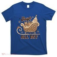 Sleigh All Day Leopard Christmas Tree Snowflake Holiday Xmas Cool Gift T-Shirt thumb 0
