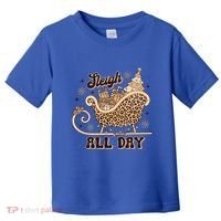 Sleigh All Day Leopard Christmas Tree Snowflake Holiday Xmas Cool Gift Toddler T-Shirt thumb 0