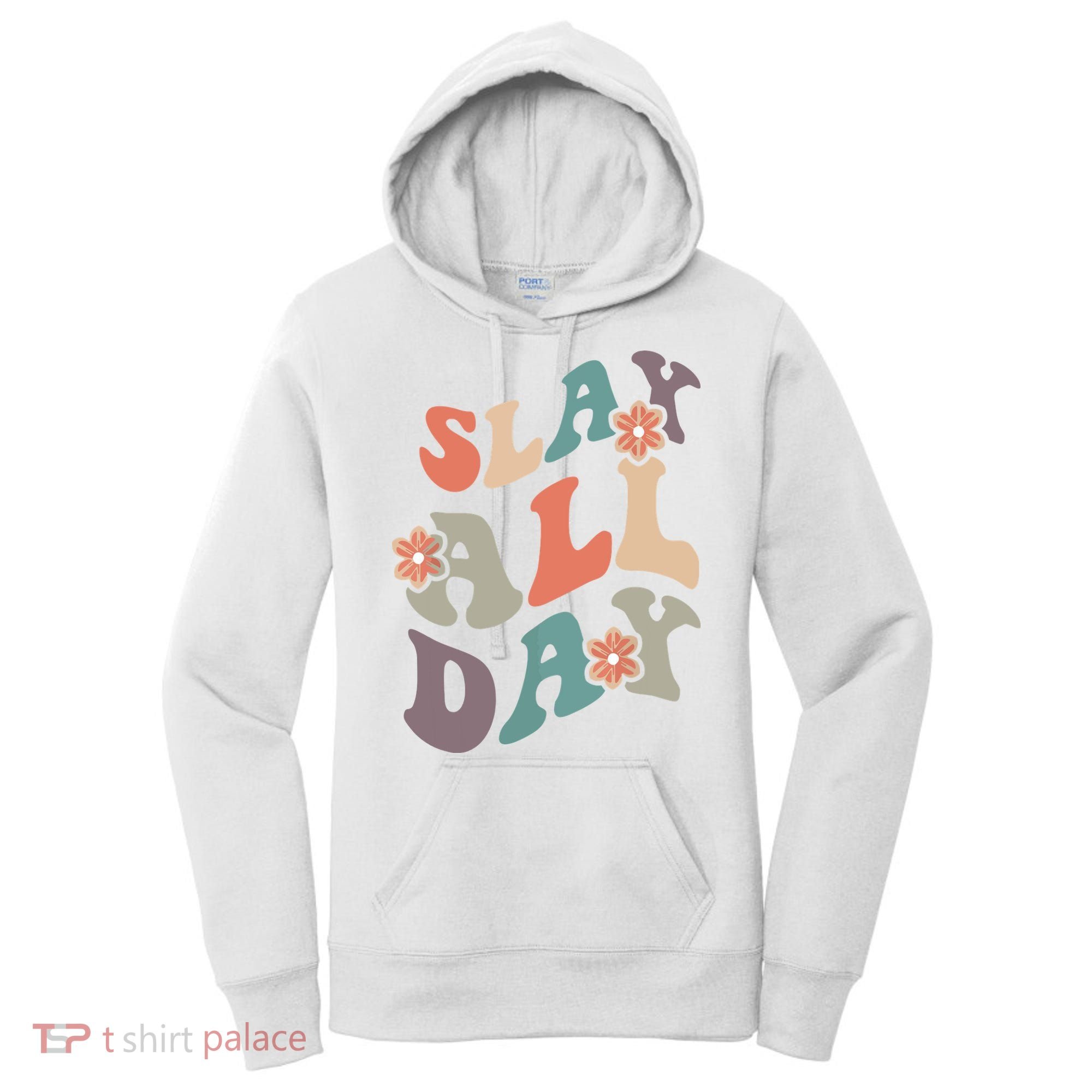 Slay All Day Women Motivational Inspirational Feminist Cute Women's Hoodie