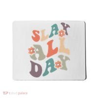 Slay All Day Women Motivational Inspirational Feminist Cute Mousepad thumb 0