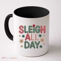 Sleigh All Day Coffee Mug thumb 0