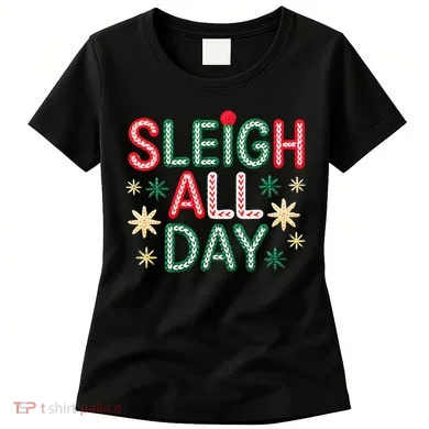 Sleigh All Day Women's T-Shirt