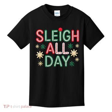 Sleigh All Day Kids T-Shirt