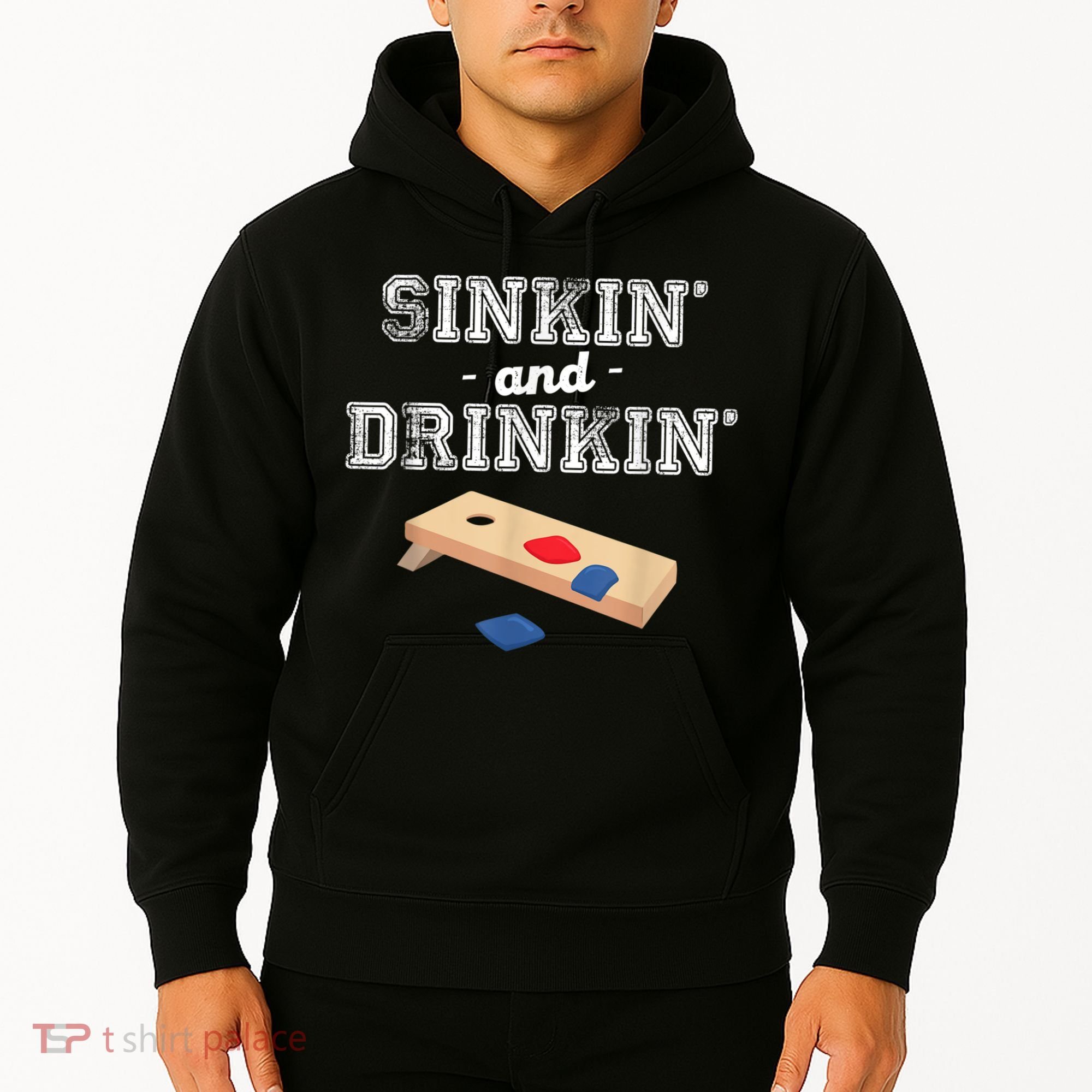 Sinkin' And Drinkin' Cornhole Playing Funny Hoodie