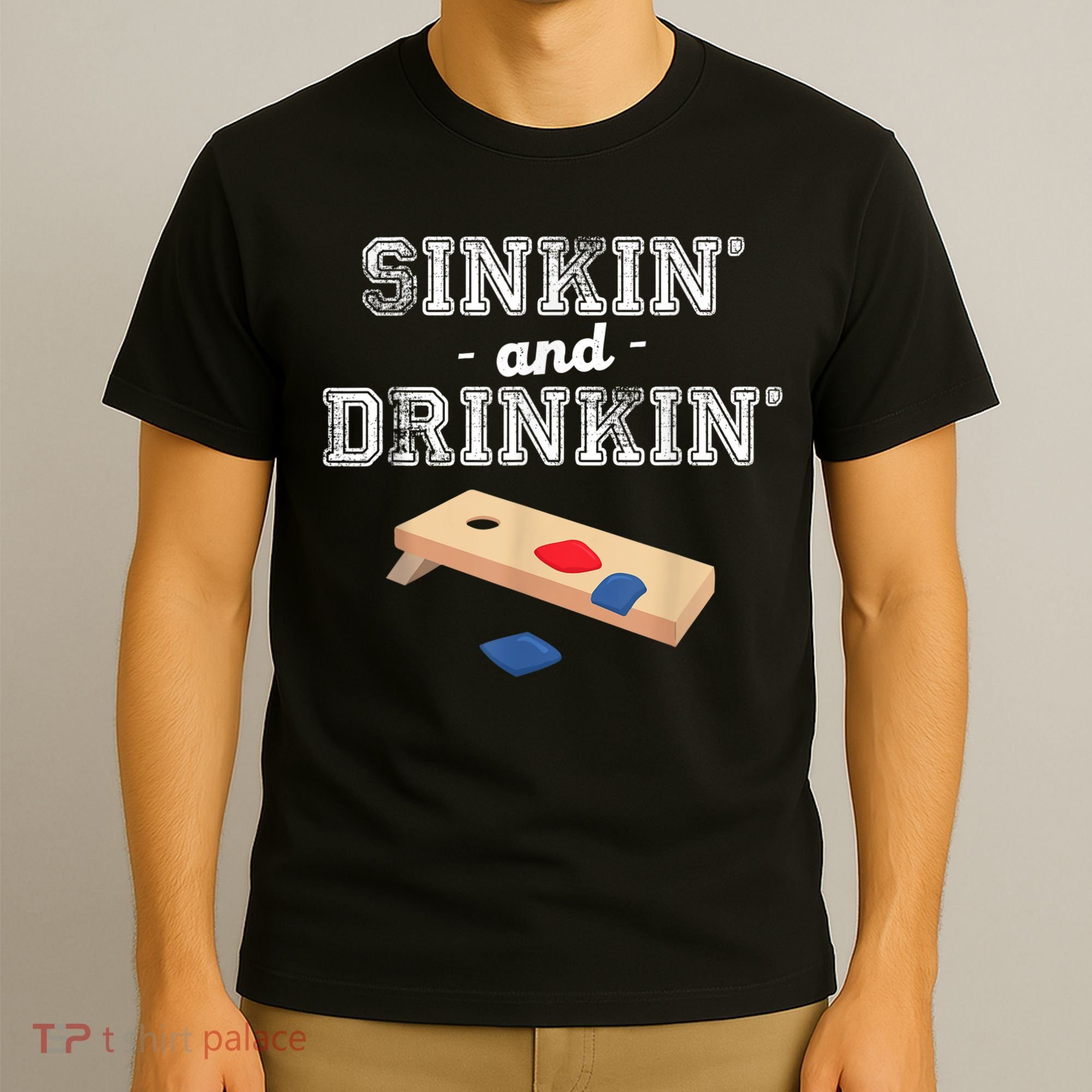 Sinkin' And Drinkin' Cornhole Playing Funny T-Shirt