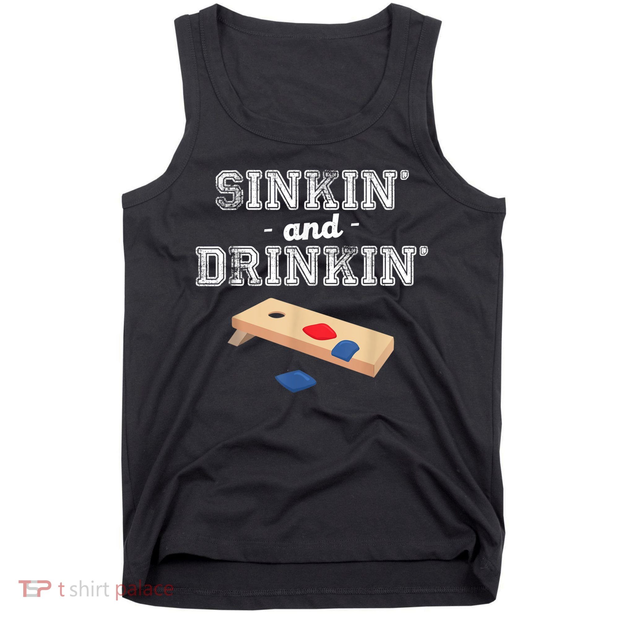 Sinkin' And Drinkin' Cornhole Playing Funny Tank Top