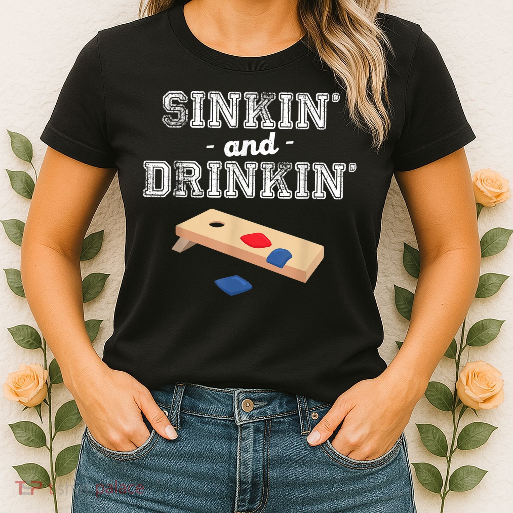 Sinkin' And Drinkin' Cornhole Playing Funny Women's T-Shirt