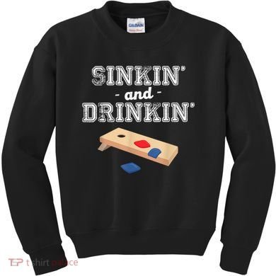 Sinkin' And Drinkin' Cornhole Playing Funny Kids Sweatshirt