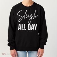 Sleigh All Day Christmas Holiday Women's Sweatshirt thumb 0