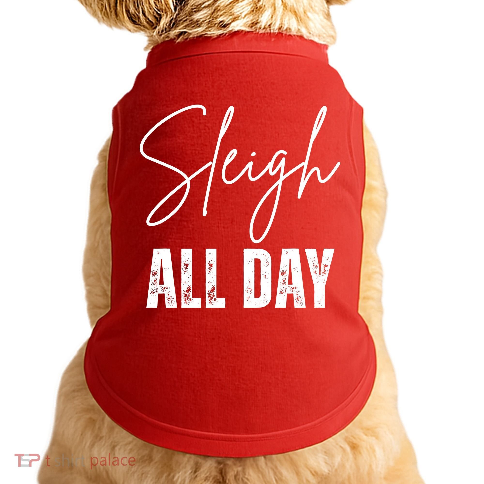 Sleigh All Day Christmas Holiday Doggie Tank