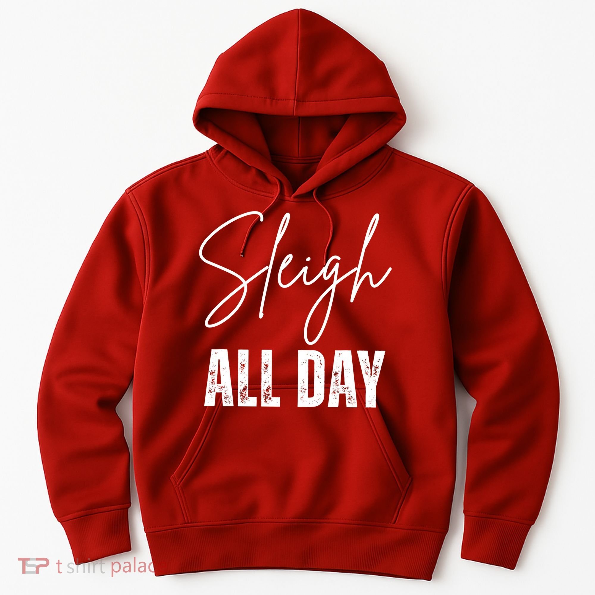 Sleigh All Day Christmas Holiday Hoodie