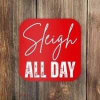 Sleigh All Day Christmas Holiday Coaster thumb 0