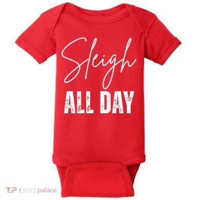 Sleigh All Day Christmas Holiday Baby Bodysuit