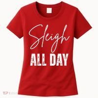 Sleigh All Day Christmas Holiday Women's T-Shirt thumb 0