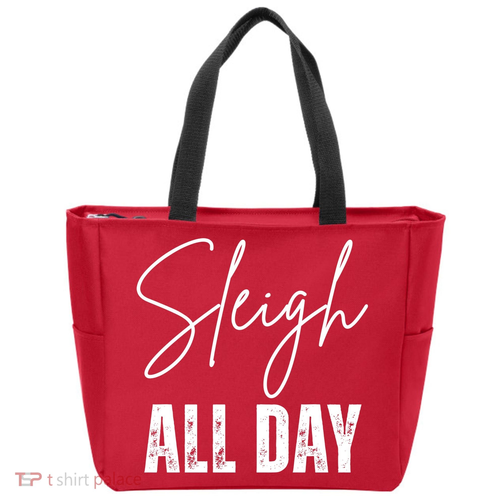 Sleigh All Day Christmas Holiday Tote Bag